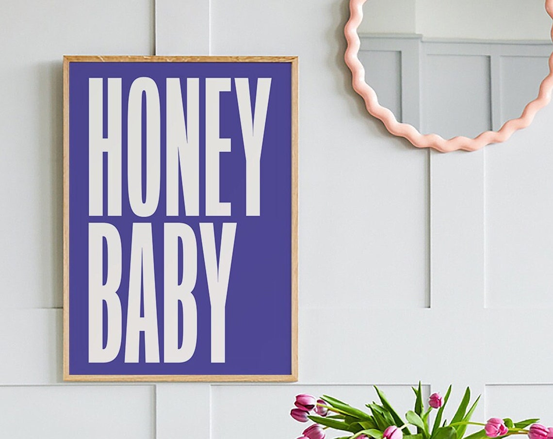 Honey Baby Bold Cream Typography Indigo Background Modern Quote Poster