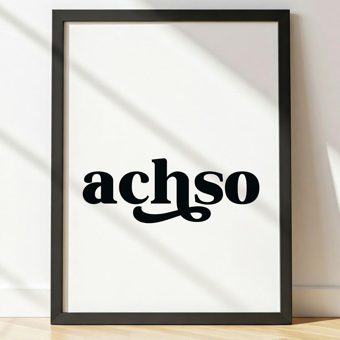 Achso German Saying Housewarming Gift Art Print