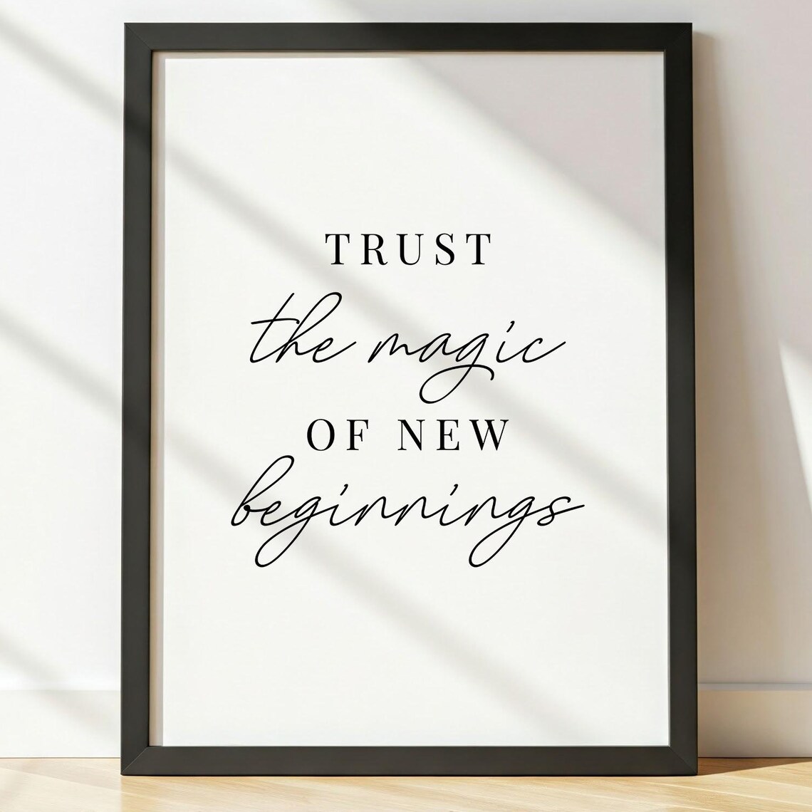 Trust The Magic Of New Beginnings Quote Poster