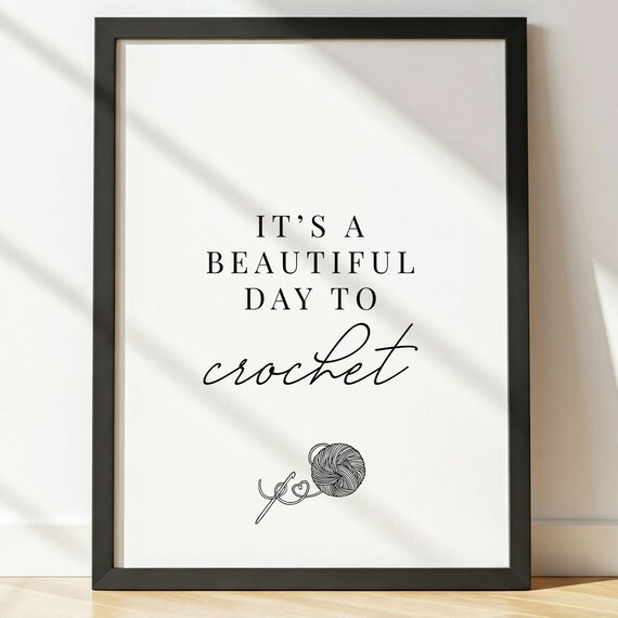 Its a Beautiful Day to Crochet Yarn Ball Sketch Typography Poster