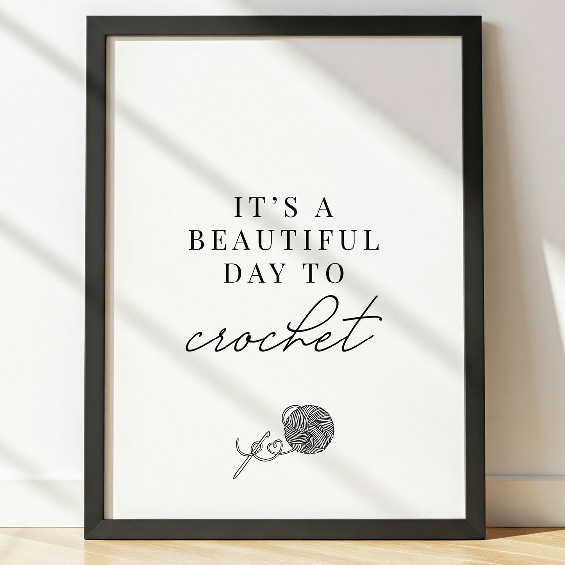 Its a Beautiful Day to Crochet Yarn Ball Sketch Typography Poster