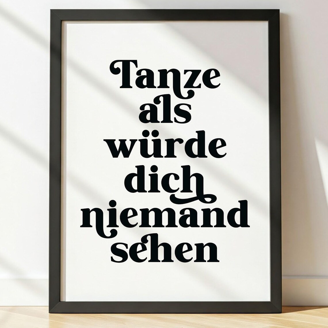 Tanze Als Wuerde Dich Niemand Sehen German Bold Serif Quote Poster