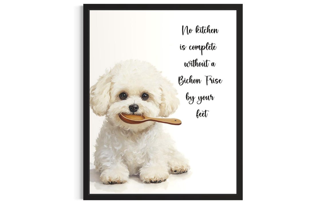 Bichon Frise Dog With Wooden Spoon Charming Kitchen Quote Art Poster