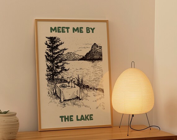 Meet Me By The Lake Typography Quote Mountain Lake Art Poster