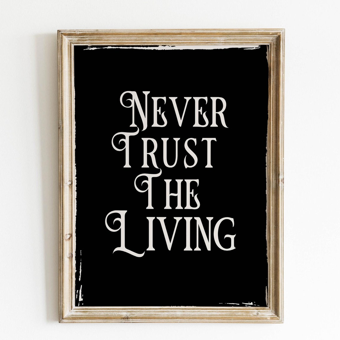 Never Trust The Living Gothic Typography Spooky Horror Wall Poster