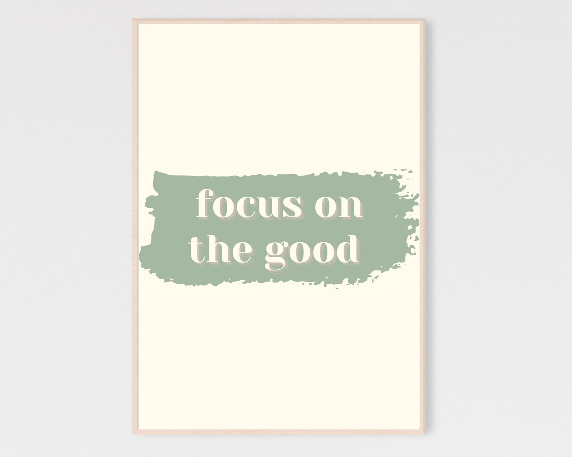 Focus On The Good Sage Green Quote Poster Minimalist Uplifting Wall Decor