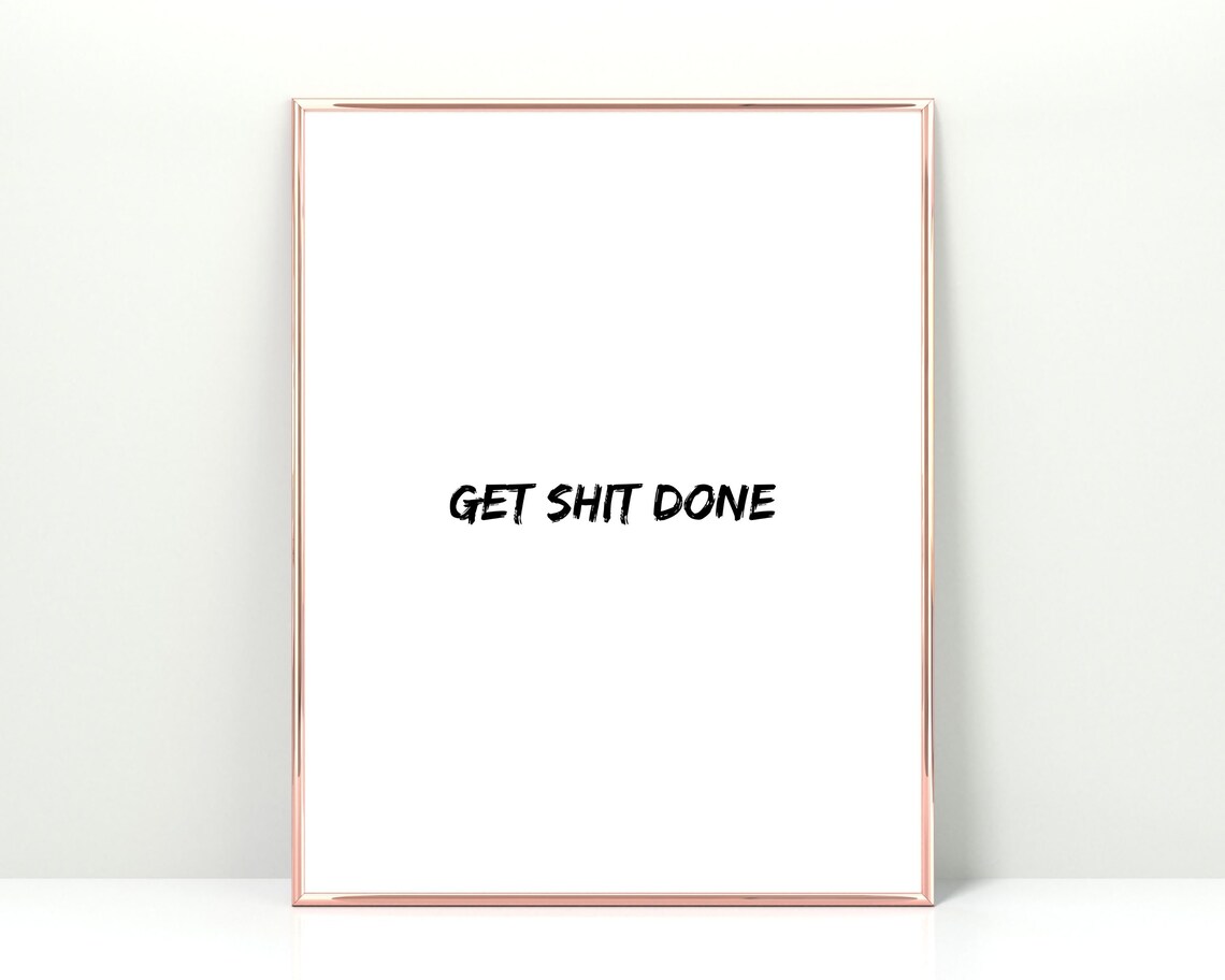 Get Shit Done Office Wall Art Inspirational Desk Accessories Gift Ideas Instant Print