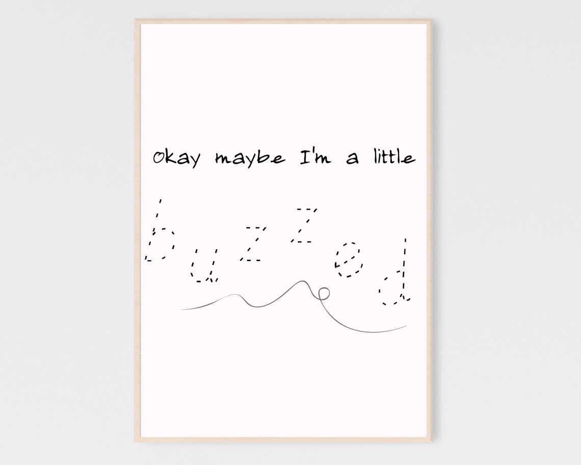 Okay Maybe I Am a Little Buzzed Funny Humor Typography Bar Poster