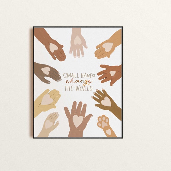 Kids Classroom Poster, Small Hands Change The World