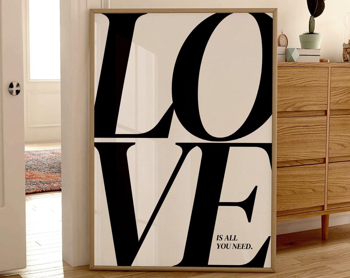 Love Is All You Need Giant Black Serif Lettering Typography Poster