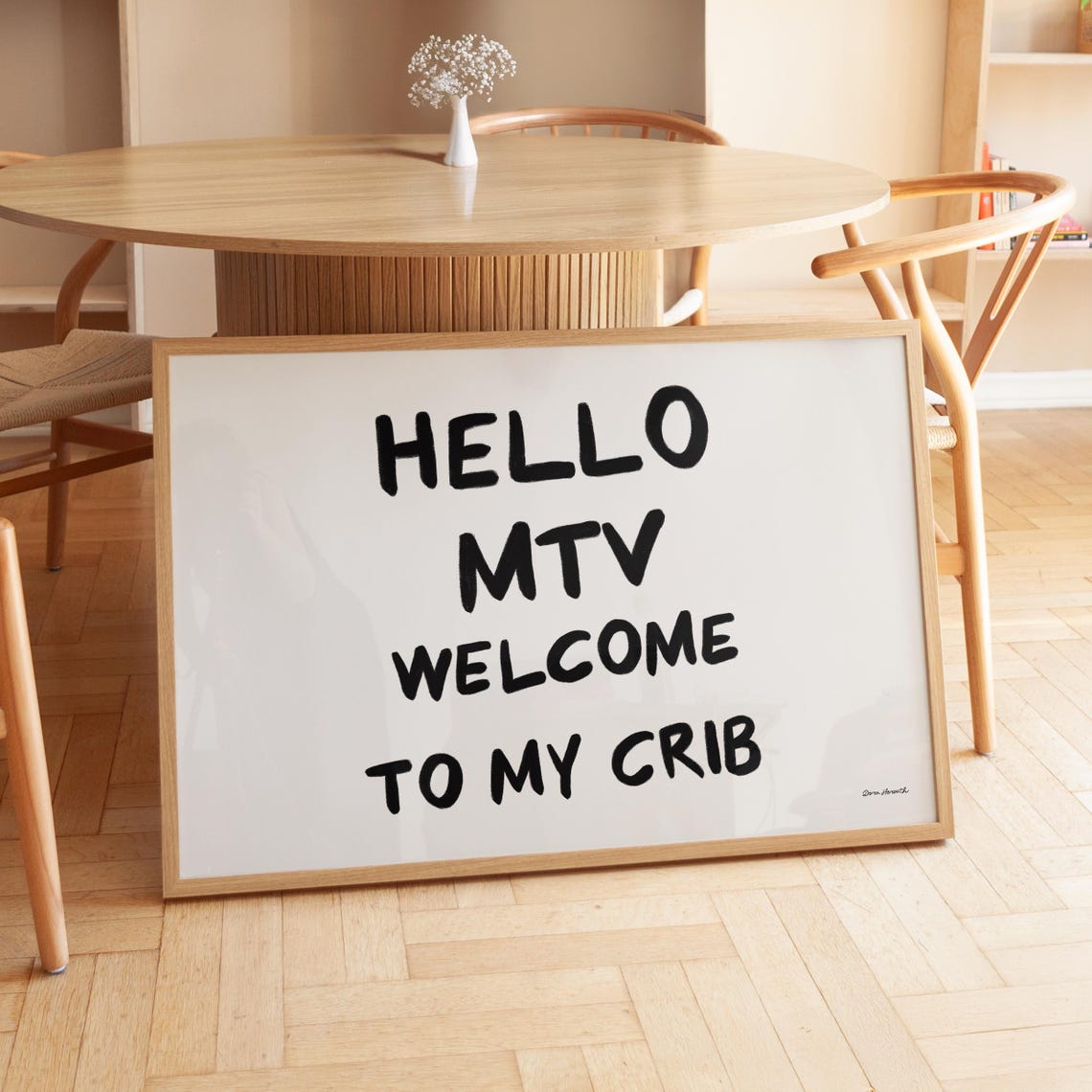 Hello MTV Welcome To My Crib Funny Retro Pop Culture Quote Poster
