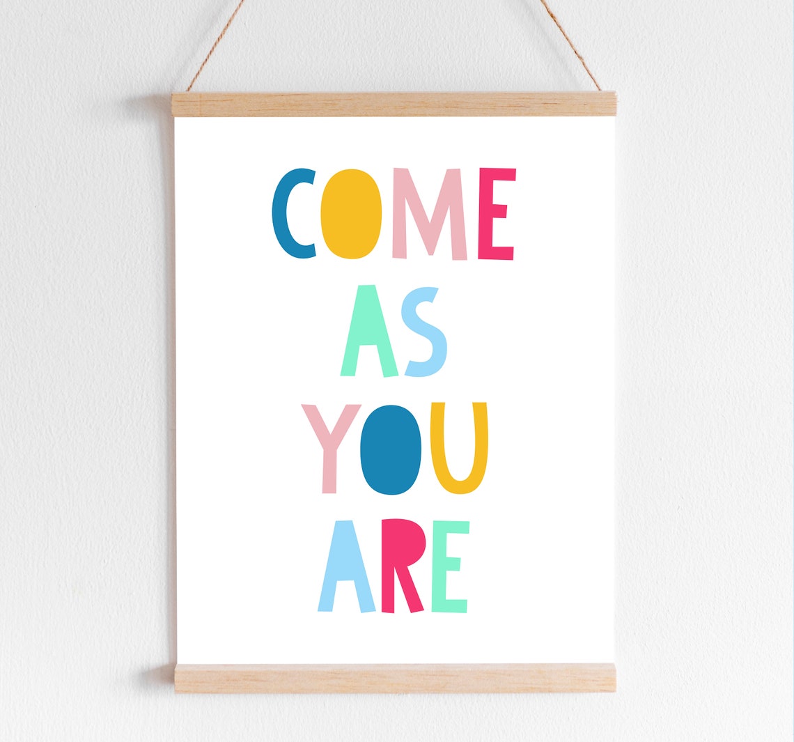 Come As You Are Colorful Inspirational Classroom Kids Quote Poster - Image 4