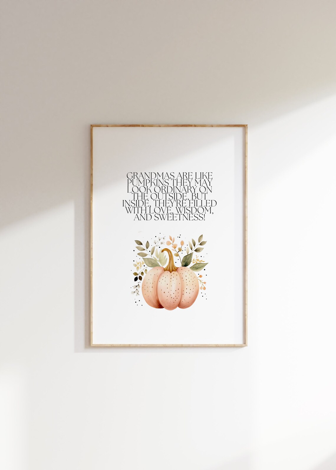 Grandma Pumpkin Filled with Love Wisdom Sweetness Quote Fall Print