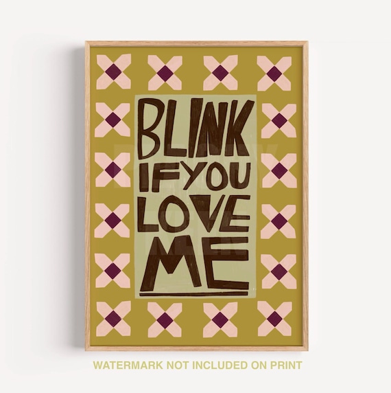 Blink if You Love Me Hand Painted Quilt Pattern Quote Art Print