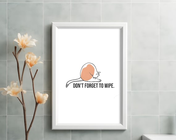 Funny Cat Bathroom Dont Forget To Wipe Humor Art Decor Poster