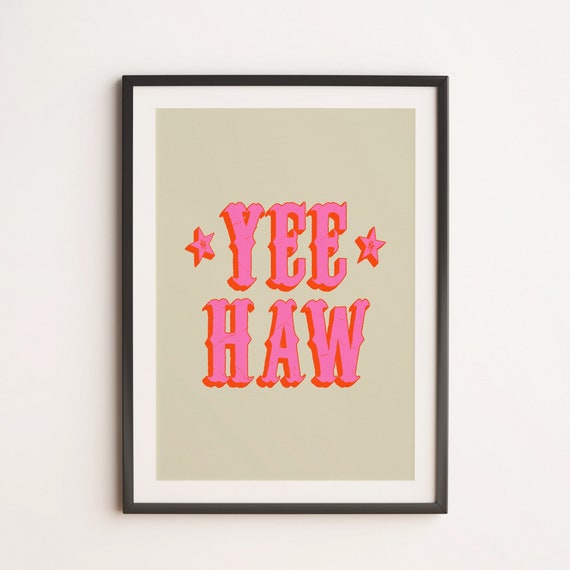 Yee Haw Rodeo Edition Pop Cute Fun Colorful Typography Poster Art Print