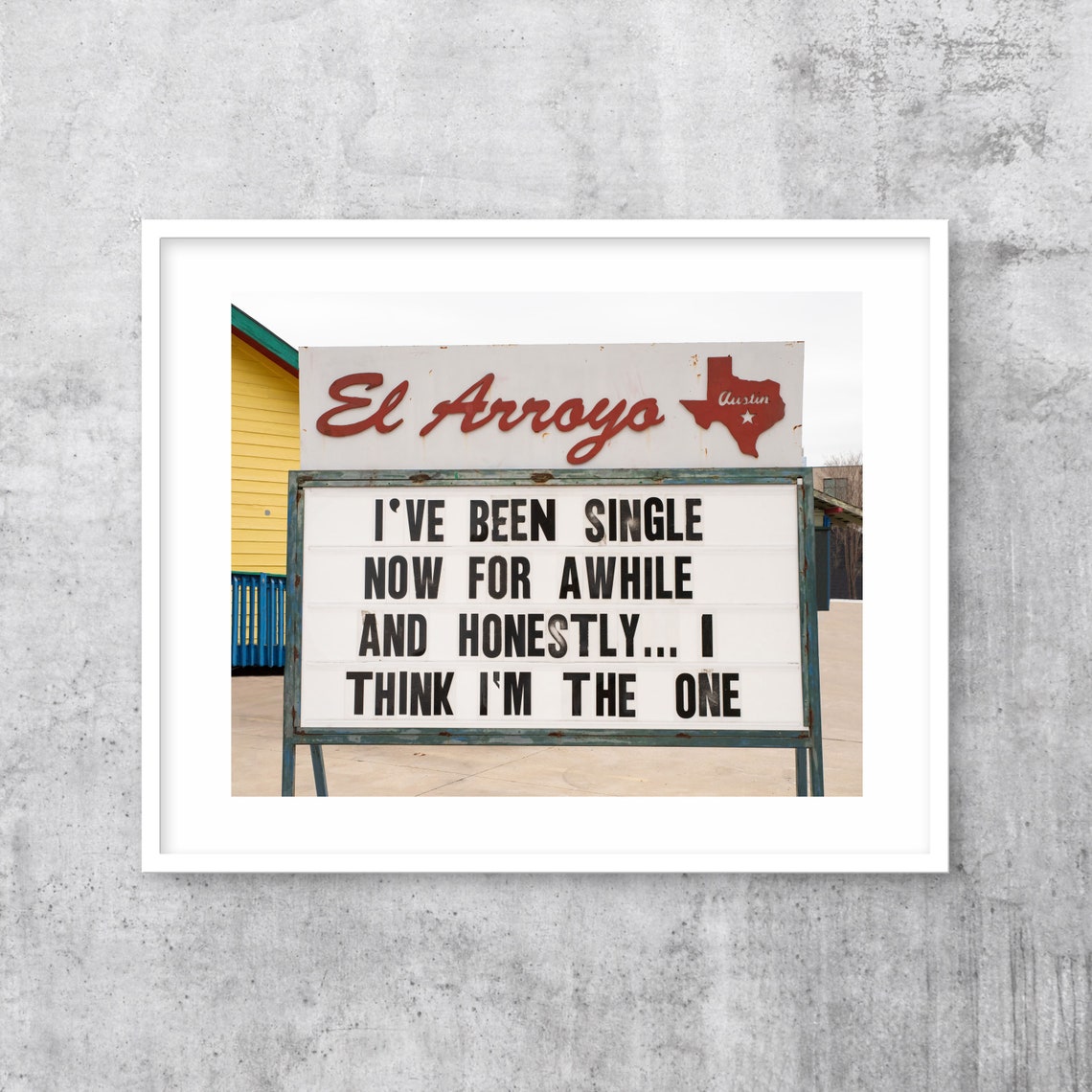 El Arroyo Funny Marquee Sign Single Quote Austin Photo Poster - Image 2
