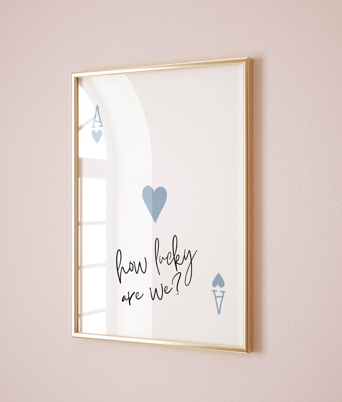 How Lucky Are We Ace of Hearts Blue Playing Card Quote Art Print - Image 2