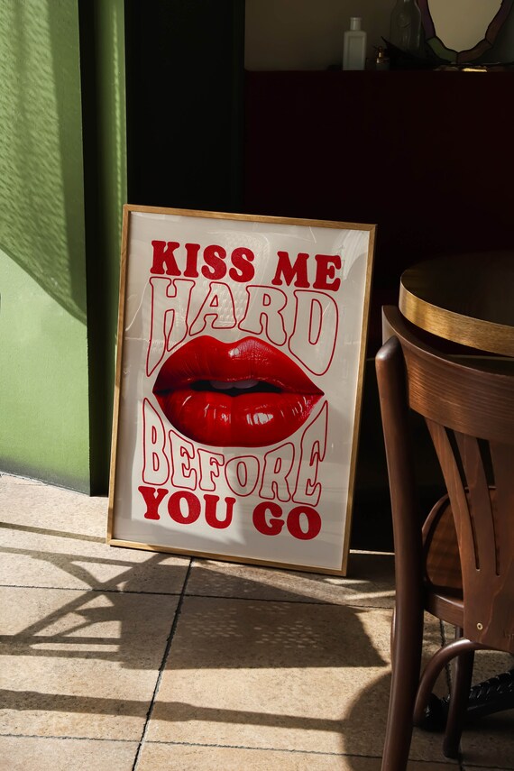 Kiss Me Hard Before You Go Big Red Lips Retro Typography Poster