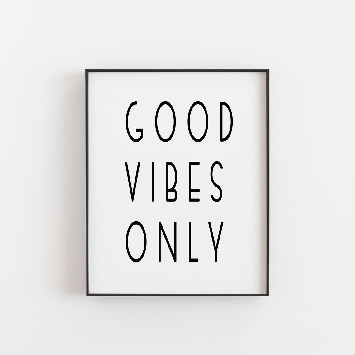 Good Vibes Only Minimalist Black And White Typography Art Print