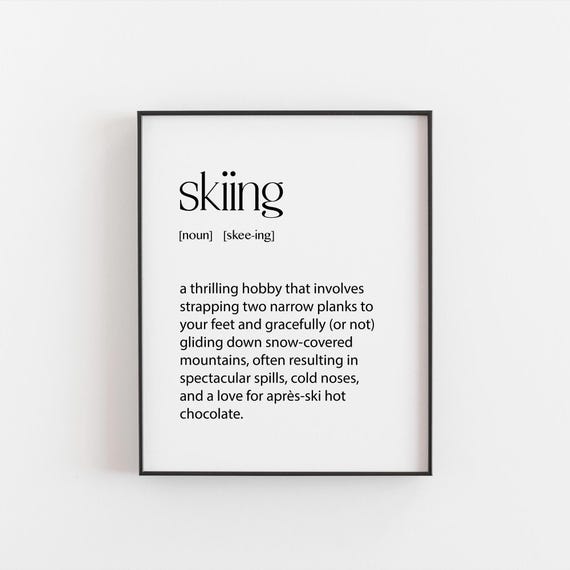 Skiing Quote Poster, Funny Holiday Gift Art