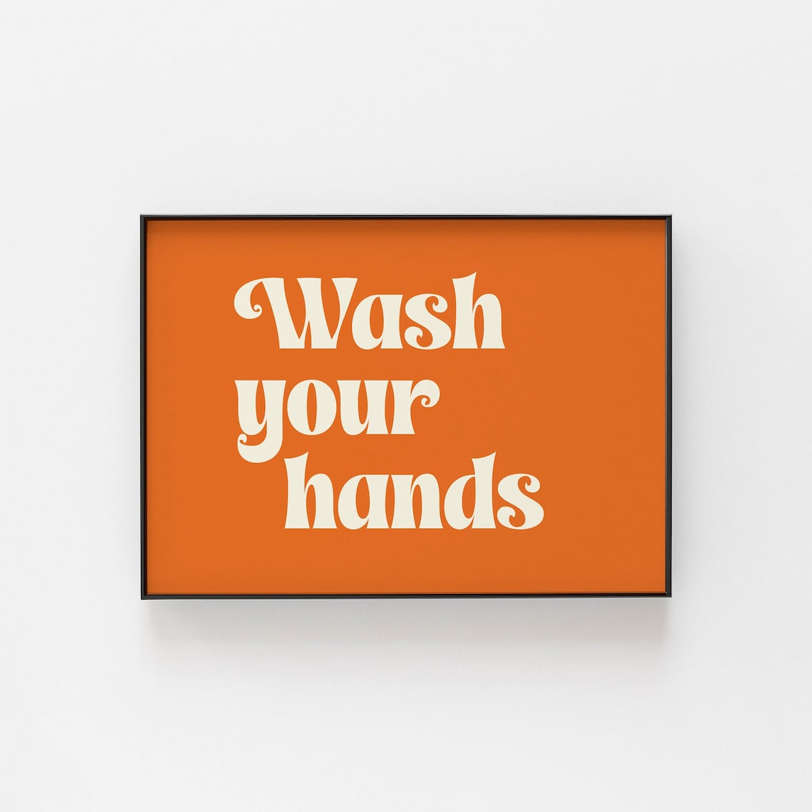 Wash Your Hands Poster, Bathroom Art Print