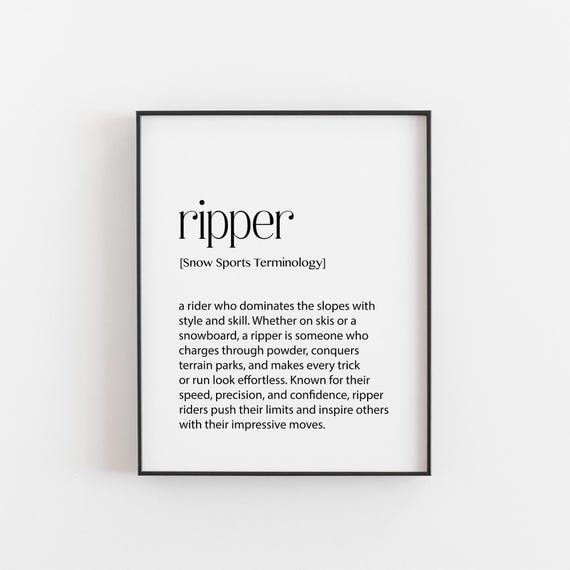 Ripper Print, Ski Snowboard Quote Mountain Life