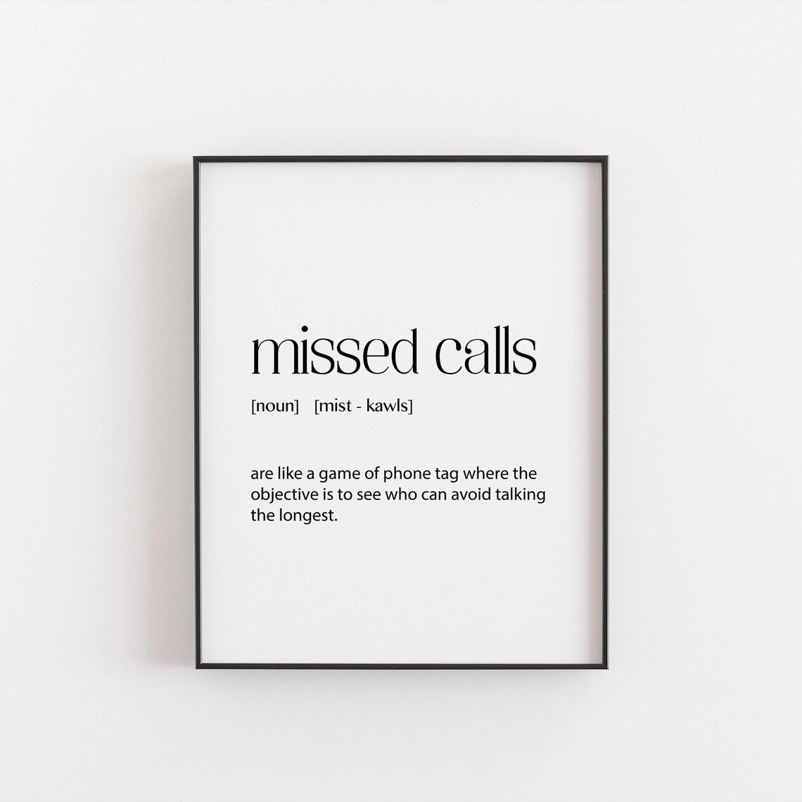 Missed Calls Definition Funny Minimalist Black White Phone Poster