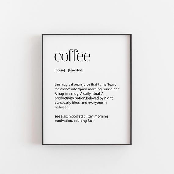 Funny Coffee Definition Print Minimalist Kitchen Wall Art Lover Gift Morning Motivation Quote Modern Caf Decor