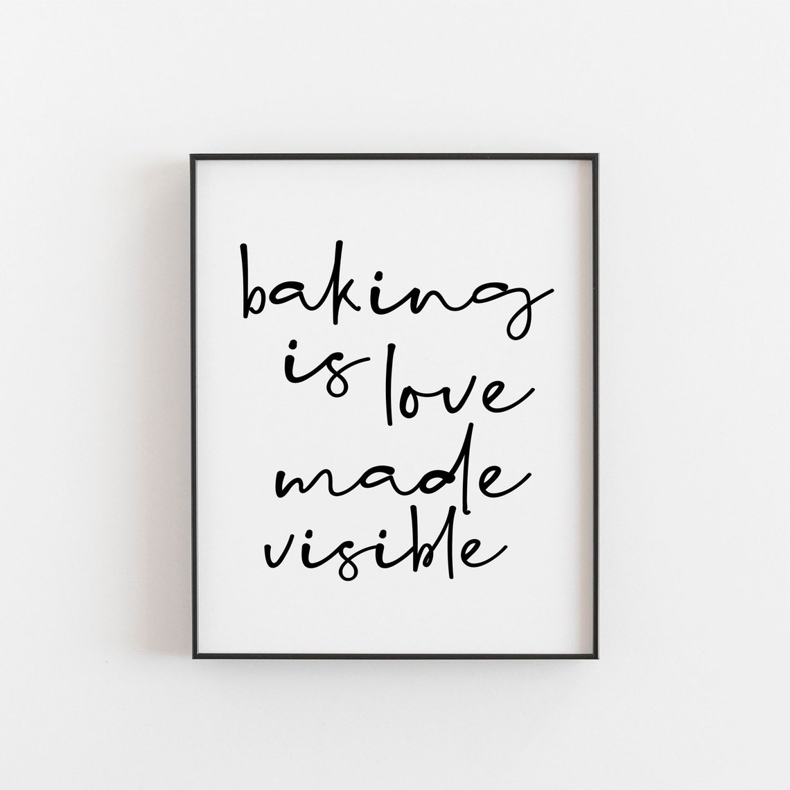 Baking Is Love Made Visible Hand Lettered Quote Kitchen Poster