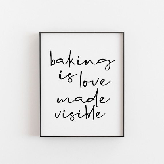 Baking Is Love Made Visible Hand Lettered Quote Kitchen Poster