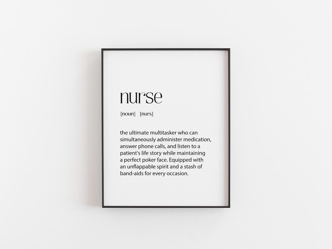 Nurse Definition Print Funny Healthcare Worker Appreciation Gift