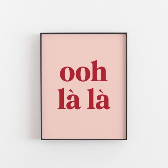 Ooh L Print French Quote Wall Art Parisian Typography Poster Chic Romantic Dcor Phrase Gift Paris France