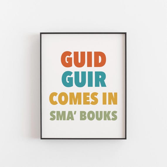 Guid Gear Sma Bouks Scottish Print Funny Small Gift Phrase Wall Art But Mighty Glasgow Scotland Poster