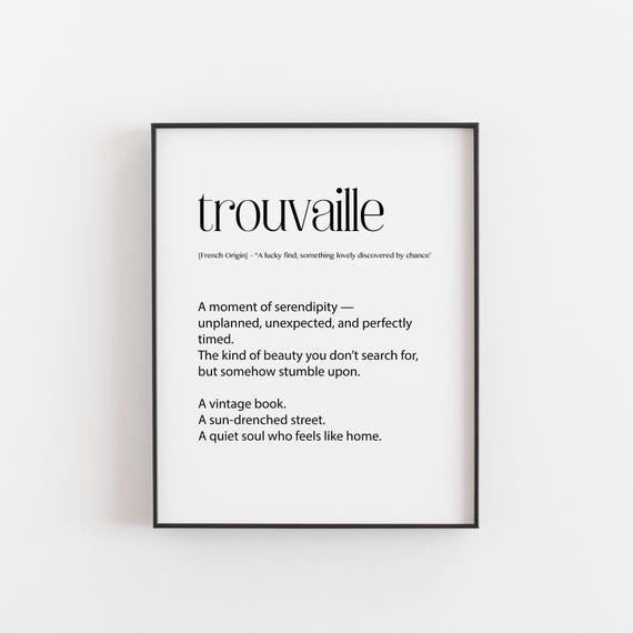 Trouvaille French Word Meaning Lucky Find, Art Print