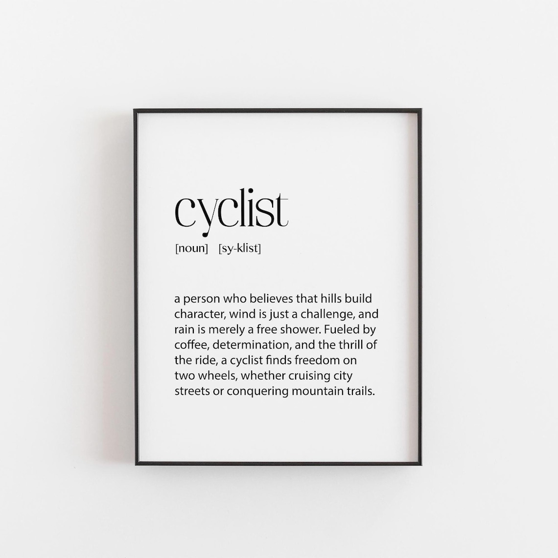 Cyclist Definition Print, Bike Life Quote Wall Art