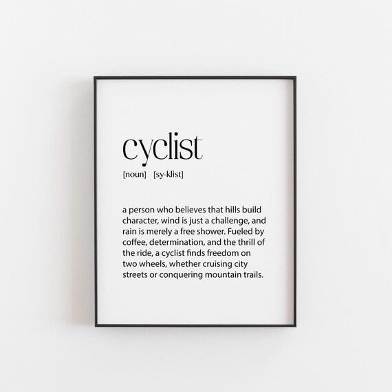 Cyclist Definition Print, Bike Life Quote Wall Art