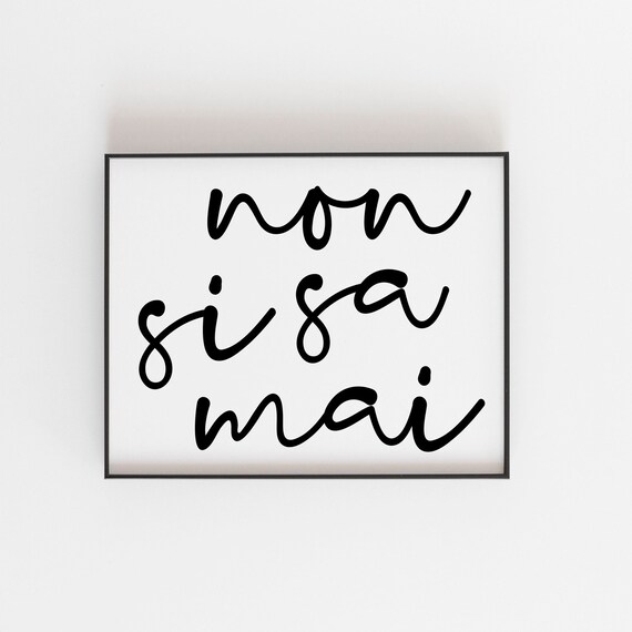 Non Si Sa Mai Meaning Print, Modern Typography