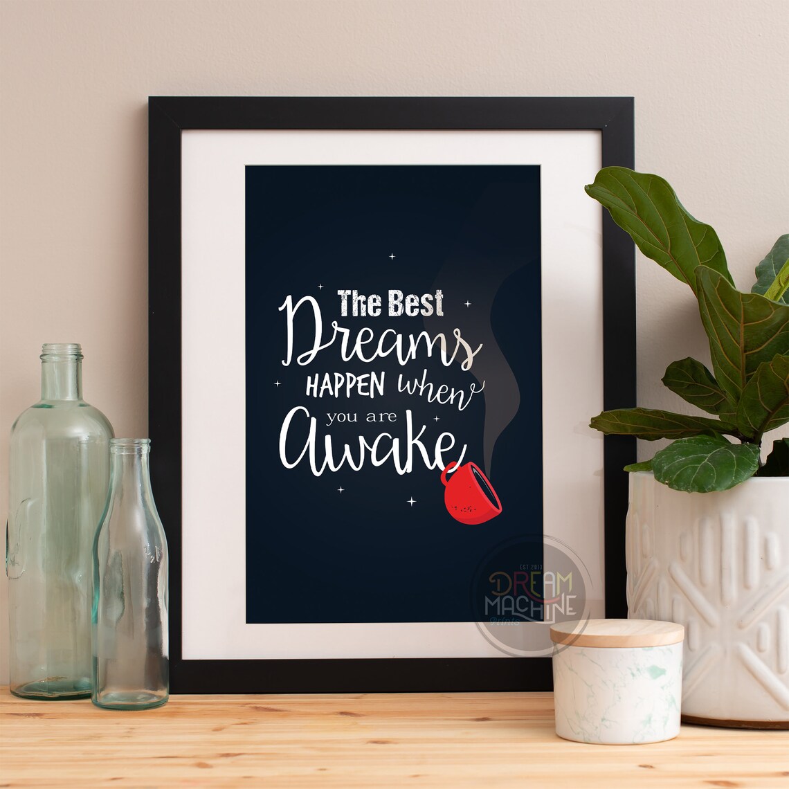 The Best Dreams Happen When You Are Awake