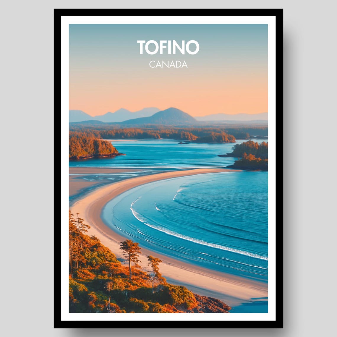 Tofino Canada Golden Hour Beach Waves Pine Forest Poster Art