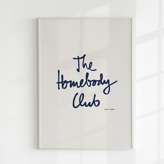 The Homebody Club Poster I Cute Typography Art Minimalist Apartment Decor Trendy Livingroom Calligraphy Statement Wall Piece
