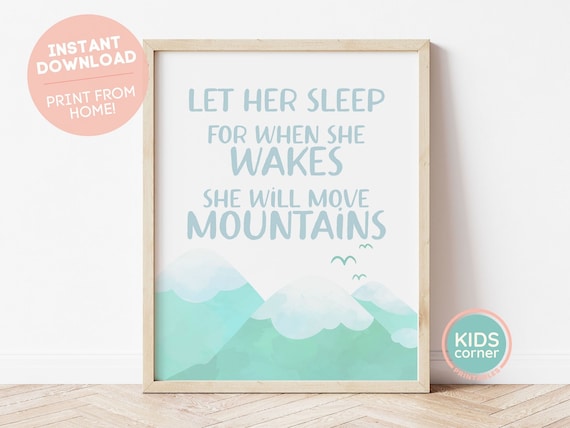 Let Her Sleep For When She Wakes She Will Move Mountains Let Her Sleep Wall Art Let Her Sleep Sign Kids Decor