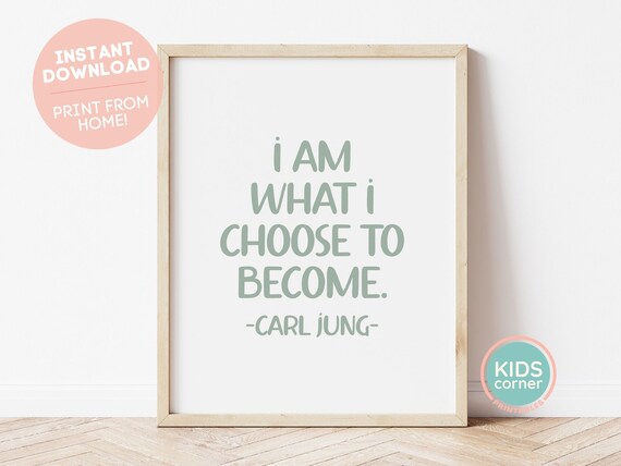 Carl Jung I Am What I Choose to Become Empowering Quote Poster
