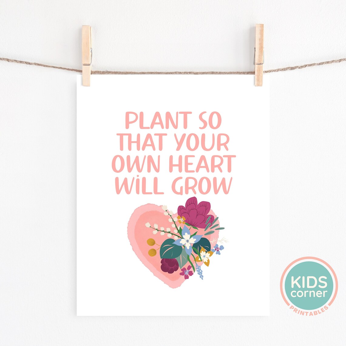 Plant So Your Own Heart Will Grow Pink Floral Heart Quote Poster - Image 2