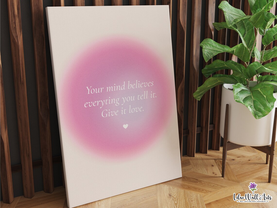 Your Mind Believes Pink Aura Quote Poster Give It Love Reminder - Image 5