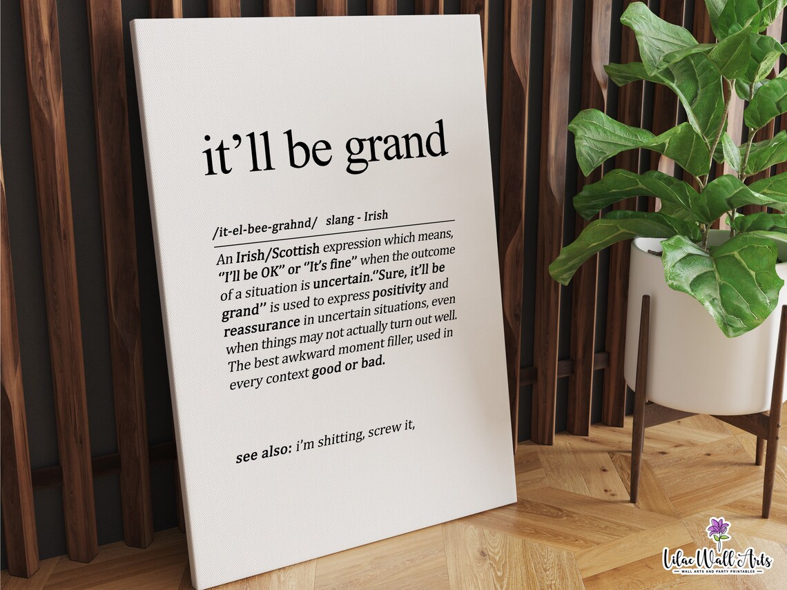 It'll Be Grand Irish Expression Art Print - Image 6
