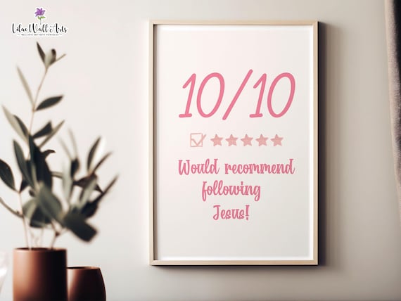 10/10 Would Recommend Following Jesus Pink Faith Gift Poster
