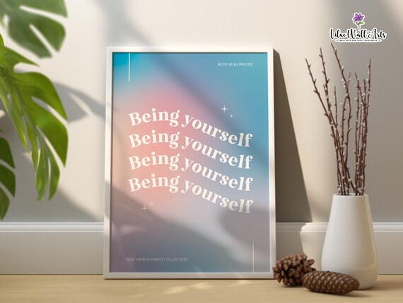 Being Yourself Blue Aura Self Improvement Quote Affirmation Poster