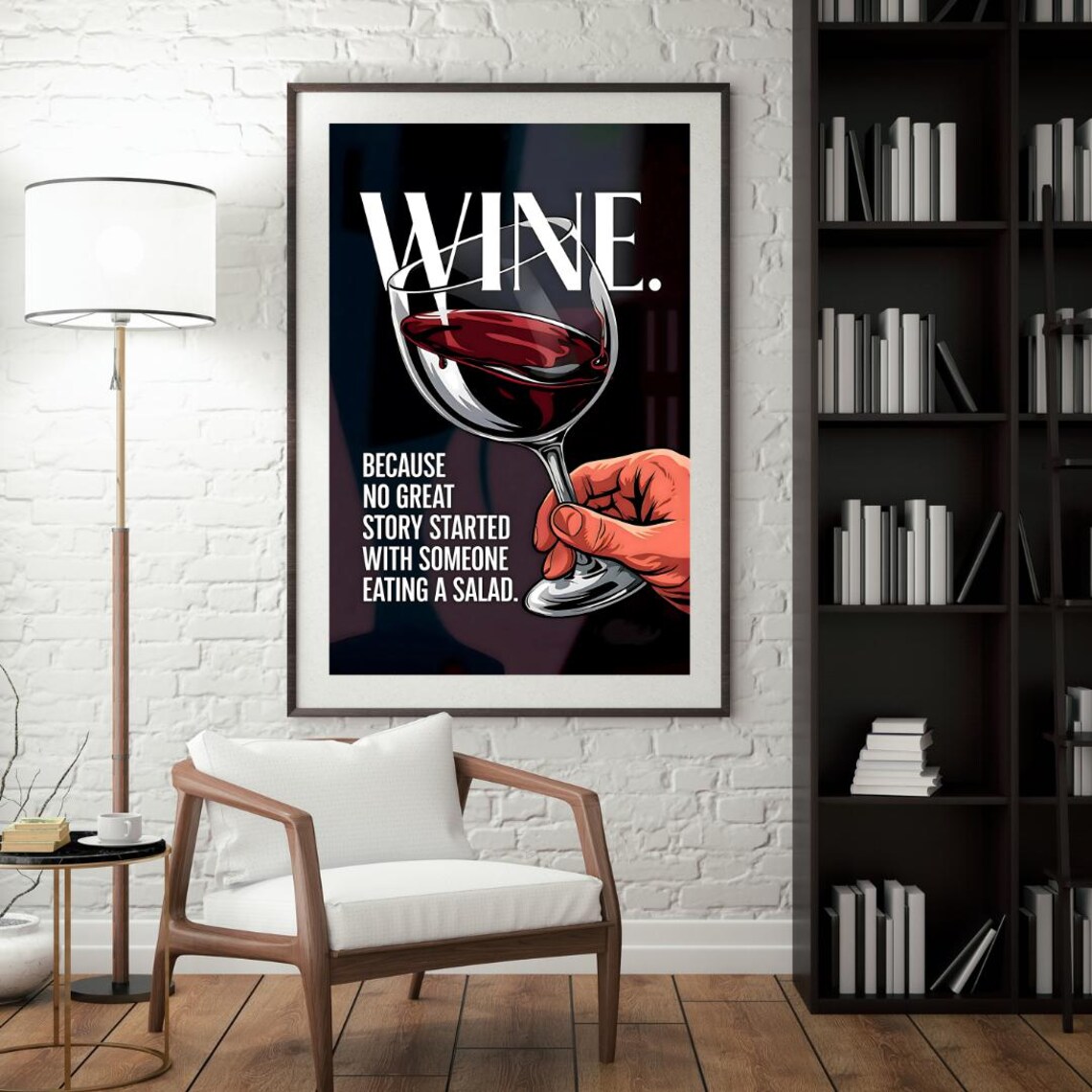 No Great Story Started with a Salad Funny Wine Quote Poster Art - Image 2