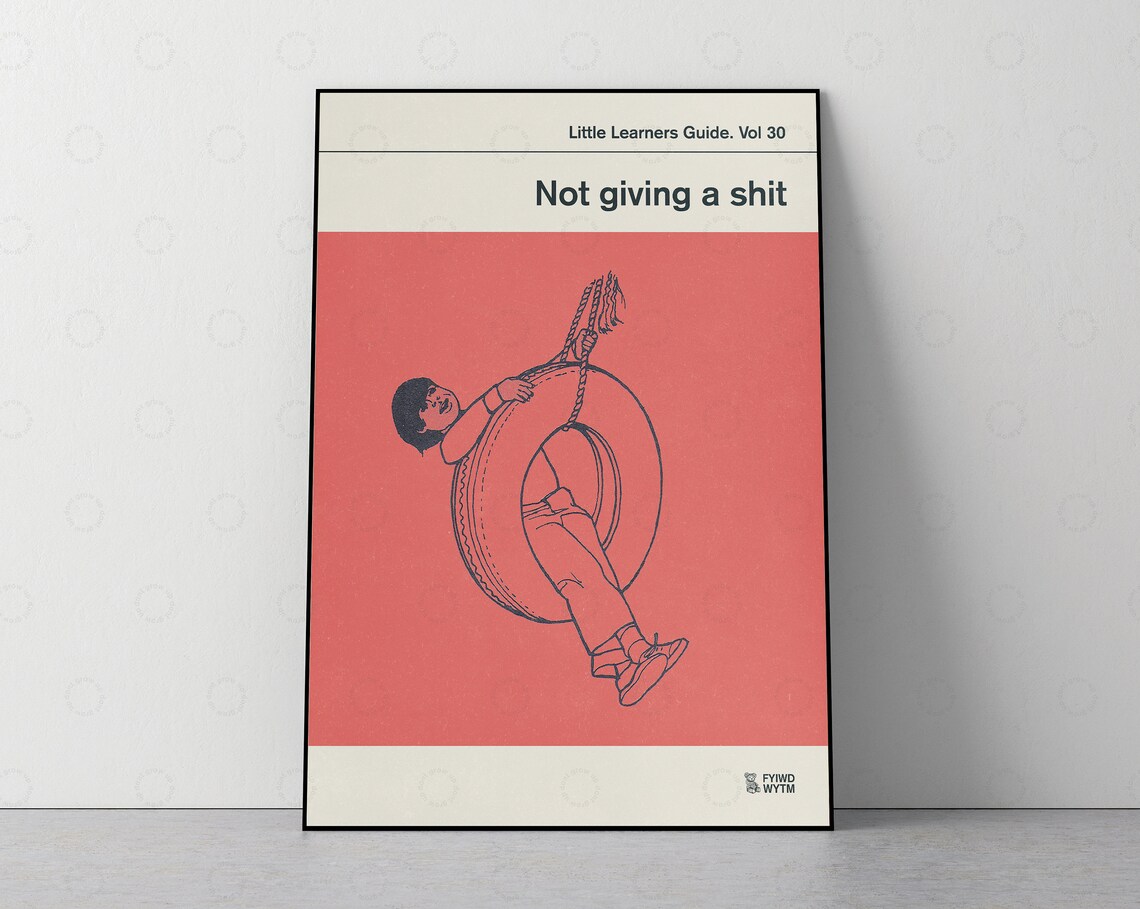 Vol 30 Not Giving A Shit Vintage Poster Print